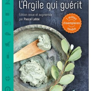 L&rsquo;argile qui guérit – Raymond Dextreit